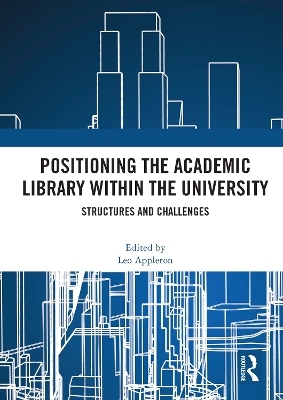 Positioning the Academic Library within the University - 