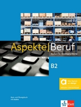 Aspekte Beruf B2 - Hybride Ausgabe allango - Gerhard, Corinna; Pohlschmidt, Anna; Schwieger, Bettina; Sonntag, Ralf; Weber, Britta; Koithan, Ute; Mayr-Sieber, Tanja; Schmitz, Helen