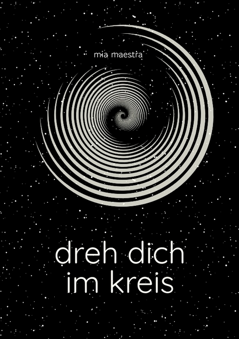 Dreh dich im Kreis - Mia Maestra