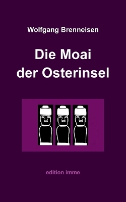 Die Moai der Osterinsel - Wolfgang Brenneisen