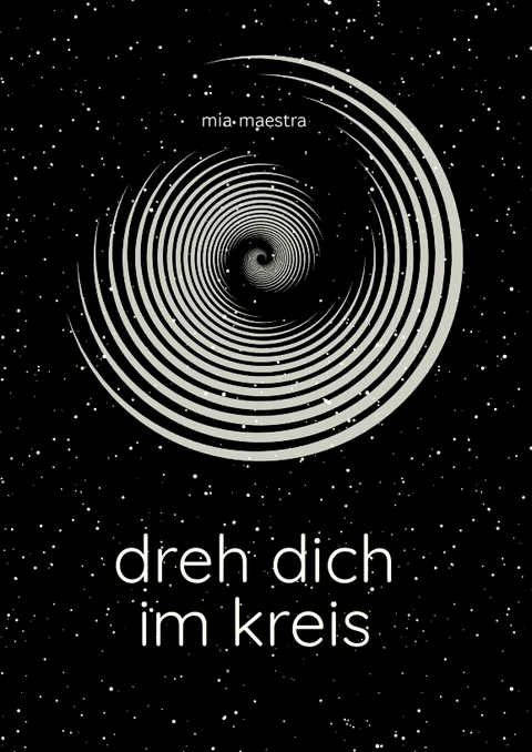 Dreh dich im Kreis - Mia Maestra