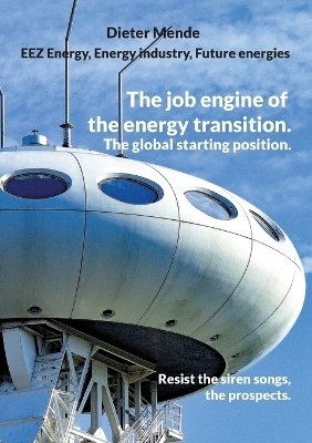 The job engine of the energy transition. The global starting position. - Dieter Mende