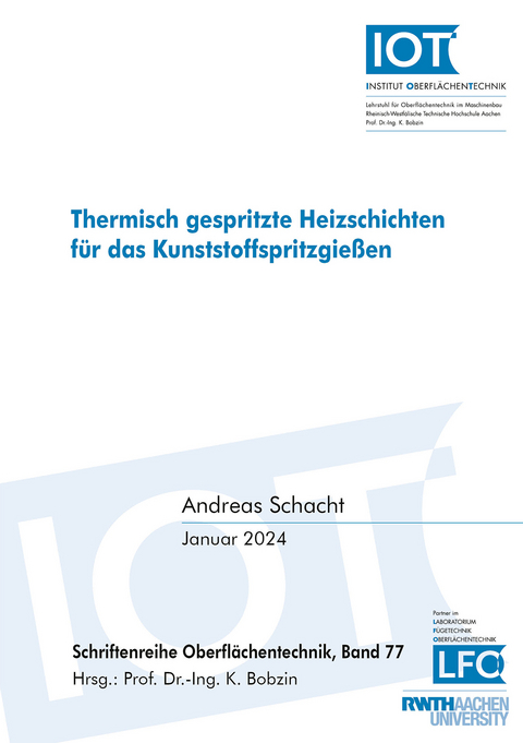 Thermisch gespritzte Heizschichten für das Kunststoffspritzgießen - Andreas Schacht