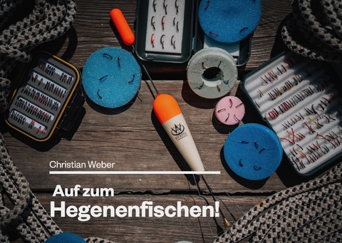 Auf zum Hegenenfischen - Weber Christian