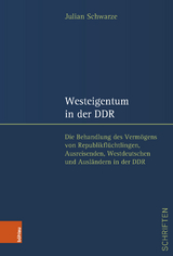 Westeigentum in der DDR - Julian Schwarze