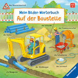 Mein Bilder-Wörterbuch: Auf der Baustelle - Susanne Gernhäuser