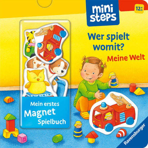 Mein erstes Magnetbuch: Wer spielt womit? Meine Welt - Sandra Grimm