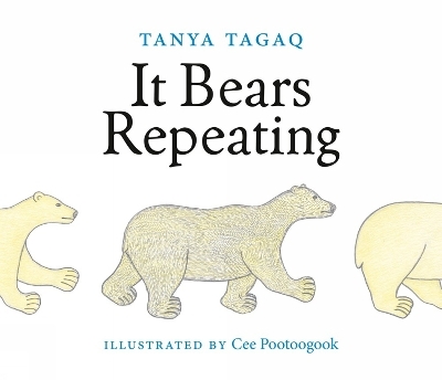 It Bears Repeating - Tanya Tagaq, Cee Pootoogook