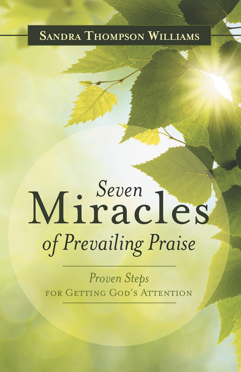 Seven Miracles of Prevailing Praise -  Sandra Thompson Williams