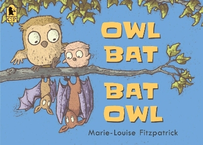 Owl Bat Bat Owl - Marie-Louise Fitzpatrick