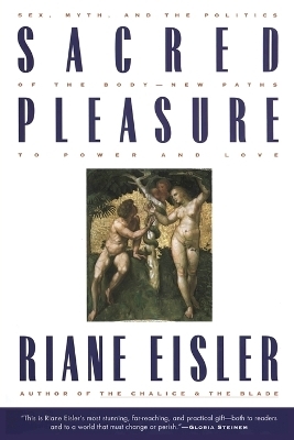 Sacred Pleasure - PH D Riane Eisler