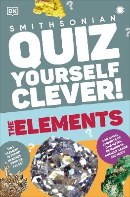 Quiz Yourself Clever! Elements -  Dk