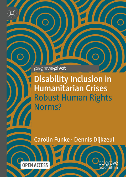 Disability Inclusion in Humanitarian Crises - Carolin Funke, Dennis Dijkzeul