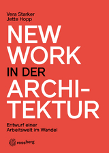 New Work in der Architektur - Vera Starker, Jette Hopp