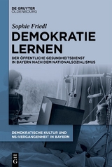 Demokratische Kultur und NS-Vergangenheit. Politik, Personal, Prägungen... / Demokratie lernen - Sophie Friedl