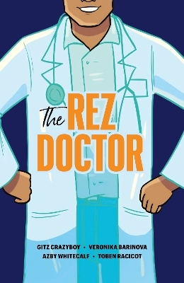 The Rez Doctor - Gitz Crazyboy