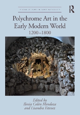 Polychrome Art in the Early Modern World - 