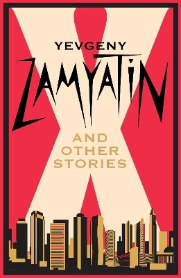 X and Other Stories - Yevgeny Zamyatin