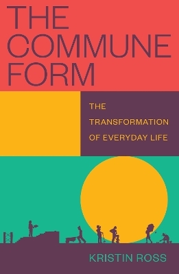 The Commune Form - Kristin Ross