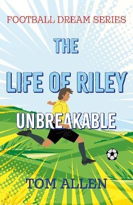 The Life of Riley – Unbreakable - Tom Allen