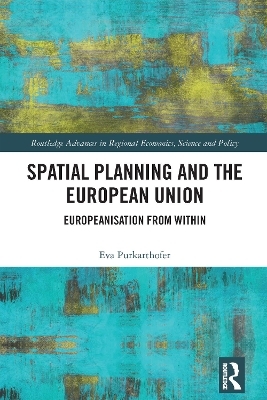 Spatial Planning and the European Union - Eva Purkarthofer