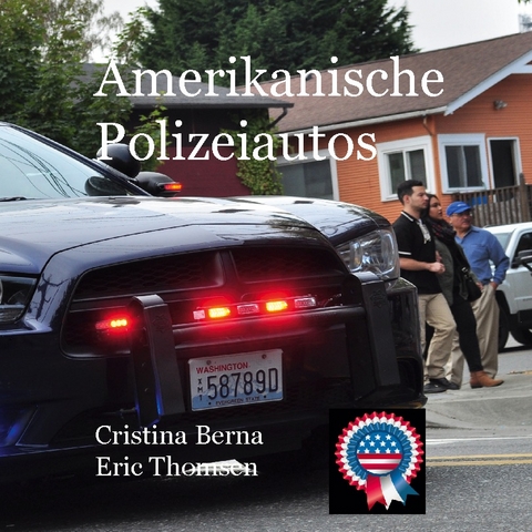 Amerikanische Polizeiautos - Cristina Berna, Eric Thomsen