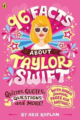 96 Facts About Taylor Swift - Arie Kaplan