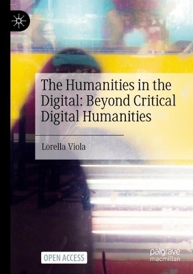 The Humanities in the Digital - Lorella Viola