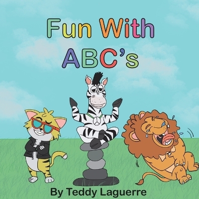 Fun With ABC's - Teddy Laguerre