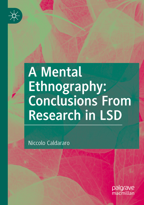 A Mental Ethnography: Conclusions from Research in LSD - Niccolo Caldararo