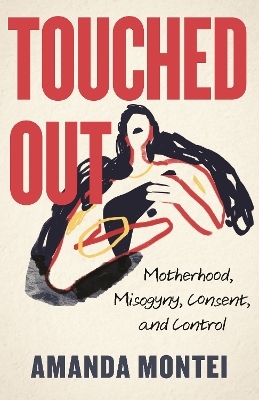 Touched Out - Amanda Montei