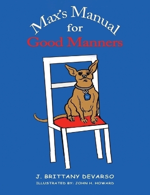 Max's Manual for Good Manners - J Brittany Devarso