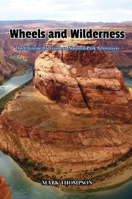 Wheels and Wilderness - Mark Thompson