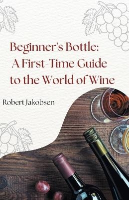 Beginner's Bottle - Robert Jakobsen