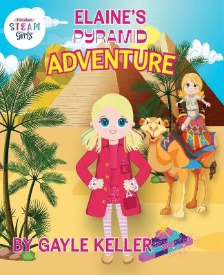 Elaine's Pyramid Adventure - Gayle Keller