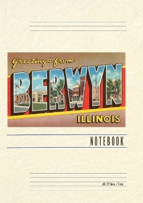 Vintage Lined Notebook Greetings from Berwyn, Illinois