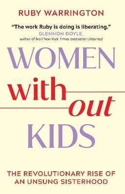 Women Without Kids - Ruby Warrington