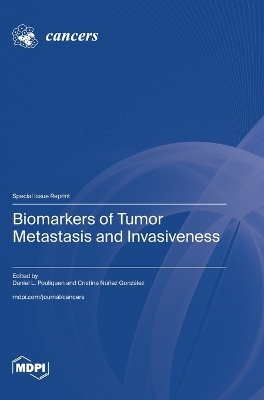 Biomarkers of Tumor Metastasis and Invasiveness