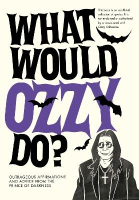 What Would Ozzy Do? -  Pop Press