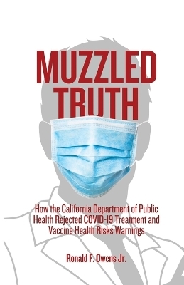 Muzzled Truth - Ronald F Owens  Jr