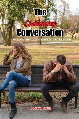 The Challenging Conversation - Rachel Kim