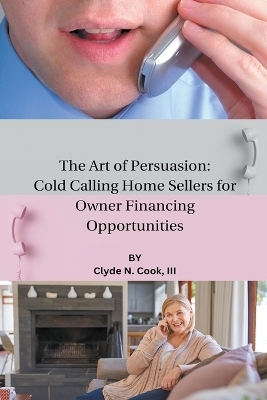 The Art of Persuasion - Clyde N Cook  III