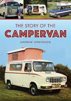 The Story of the Campervan - Andrew Jenkinson