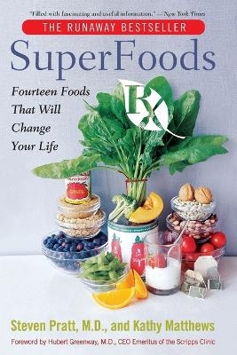 SuperFoods Rx - Steven MD. Pratt, Kathy Mathews