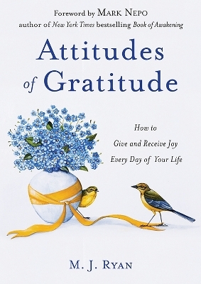 Attitudes of Gratitude - M. J. Ryan