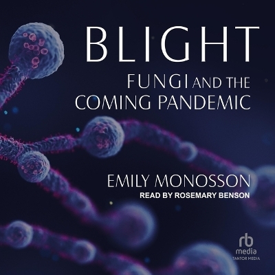 Blight - Emily Monosson