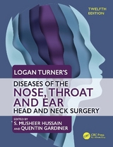 Logan Turner's Diseases of the Nose, Throat and Ear - Hussain, S Musheer; Gardiner, Quentin