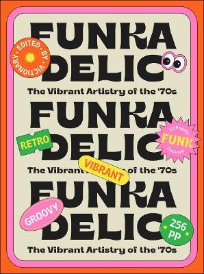 Funkadelic: The Vibrant Artistry of the '70s - 