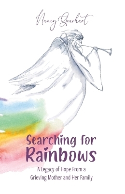 Searching for Rainbows - Nancy Gearhart