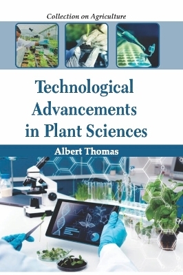 Technological Advancements in Plant Sciences - 